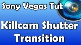 Killcam Shutter Transition - Sony Vegas Tutorial