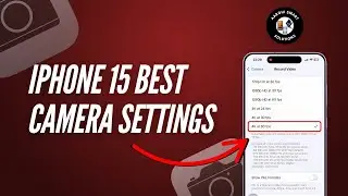 iPhone 15 Best Camera Settings