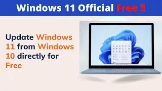 Update Official Windows 11 for Free