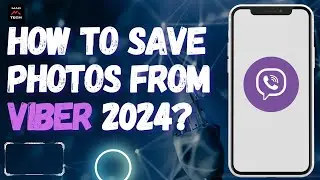 How to Save Photos From Viber 2024?