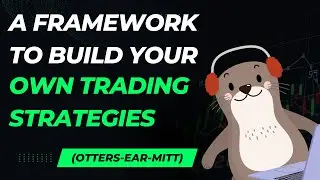 A framework to build your own trading strategies (OTTERS-EAR-MITT)