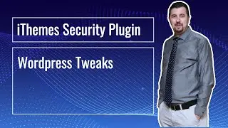 iThemes Security Wordpress Güvenlik Eklentisi #12: Wordpress Tweaks