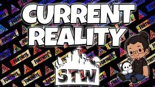 The Current Reality of Fortnite Save The World