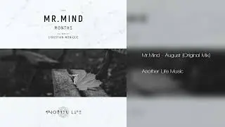 Mr.Mind - August (Original Mix) [Another Life Music] 2023-02-17 