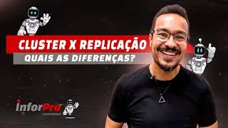 Cluster x Replicação - Quais as Diferenças