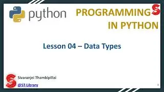 Python Lesson 04 – Data Types | Python Programming Language | @ST-Library