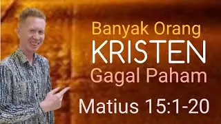 Banyak Orang Kristen Gagal Paham Matius 15:1-20 - Pdt. Reza Abraham
