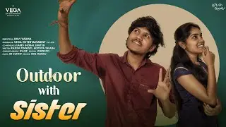 Srikakulam Kurradu | OutDoor With Sister | Web series | Vega Originals