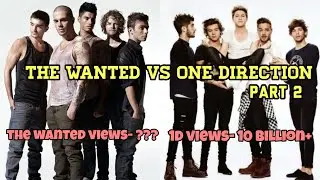 THE WANTED VS ONE DIRECTION | Part 2 | Comparing both bands.