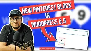 New Pinterest Block in WordPress 5.9 Update | Embed Pins, Boards and Profile | Blogging Unplugged
