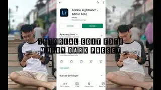 Tutorial Edit Foto Membuat Filter Effect Moody Dark Preset Menggunakan Aplikasi Lightroom