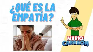 ¿Qué es la empatía?