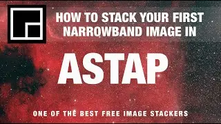 Stacking Your First Narrowband Image with Free  and Easy Software ASTAP