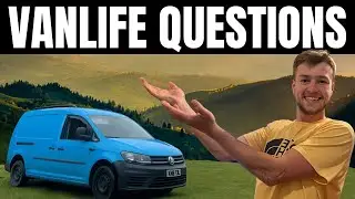 VANLIFE Q&A - 1K SUBSCRIBER SPECIAL