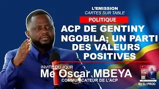 🔴ACP DE GENTINY NGOBILA,  UN PARTI DES VALEURS POSITIVES Avec Me oscar Mbeya🎤