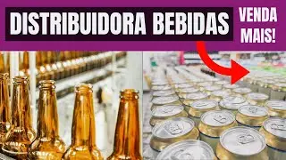 Como Fazer Sua DISTRIBUIDORA DE BEBIDAS Vender MAIS!
