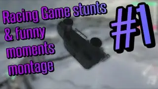 Racing Game stunts and funny moments montage #1