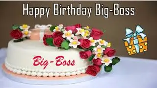 Happy Birthday Big-Boss Image Wishes✔