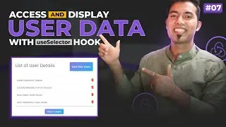 Redux Toolkit #7: Access and Display User Data using useSelector() & Action Creators 🔥