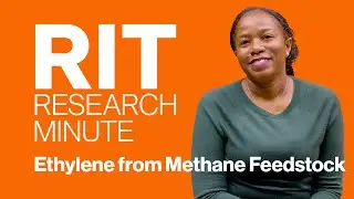 RIT Research Minute: Ethylene from Methane Feedstock