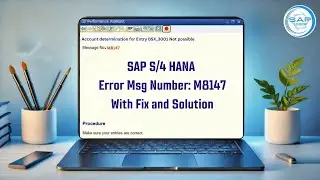 How to Fix Error Message No. M8147 in SAP