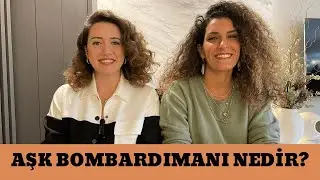 Aşk Bombardımanı / Love Bombing Nedir?