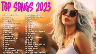 Top Songs 2023 - Top 40 Pop Songs 2023 - Billboard Hot 100 This Week - Best Songs on Spotify 2023