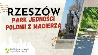 Rzeszów - Park jedności Polonii z macierzą