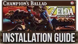 Zelda Botw | Champion's Ballad Installation Guide (DLC 2)
