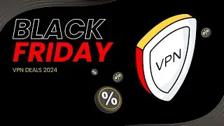 Best Black Friday VPN Deal 2024