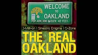 The Real Oakland (Oakland Anthem)