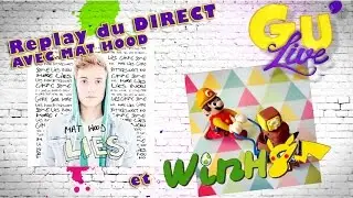 Mat Hood + WinH8 // LE REPLAY Gu'Live avec Nadege Candle