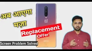 One Plus 8  Pro Replacement Offer Start | Display Problem Solved! Good News