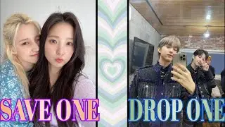 SAVE ONE DROP ONE -Kpop Male/Female IDOLS