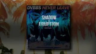 DVBBS - Never Leave (Shadow & Eruption Bootleg) [Prohibited Toxic]