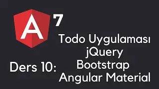 Angular 7 Tutorials 10 : Todo App - jQuery Bootstrap Angular Material