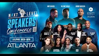 2023 Next Level Speakers Conference Recap | Must See!!