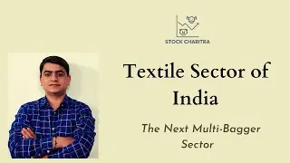 Textile Sector of India - Introduction | Stock Analysis in Hindi | Charitra of stocks in Hindi