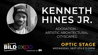 B&H BILD Expo (Optic Stage) 2023 | Artistic Architectural Cityscapes | Professor Hines