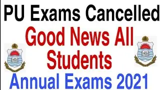 Punjab University Exams Postpone. 2021 || PU All Exams Postpone || PU BA,BSC Exams Cancel 2021??