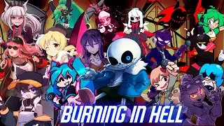 Burning in Hell but Different Characters Sing It  (FNF Burning in Hell but Everyone Sings It)