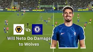 Wolves vs Chelsea Tactical preview |Will Pedro Neto help Chelsea beat wolves?