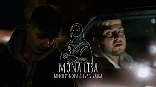 MERCURY NOISE & IVAN VARGA - MONA LISA (OFF.VIDEO)