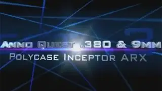 Ammo Quest: Polycase ARX Inceptor test in .380 ACP and 9mm
