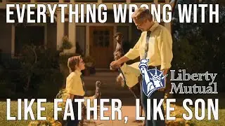 Everything Wrong With Liberty Mutual - "Like Father, Like Son"