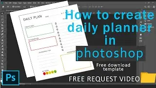 How to create the daily planner in photoshop [Free to request video]