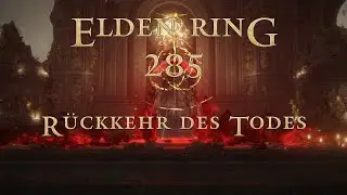 Elden Ring [285] - Rückkehr des Todes