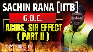 ✨SIR Effect, Ortho Effect, Acidity - II | GOC Class 11 | Lecture 9 for JEE Main, Advanced, NEET 2024