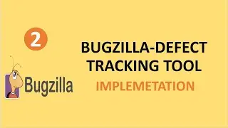 Bugzilla- Defect Tracking Tool Implementation 02