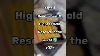 Top 10 Countries with Highest Gold Reserve in the World || #shorts #facts